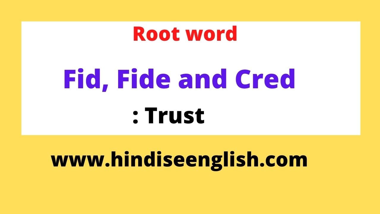List Of Words Based On Root Fid, Fide and Cred In HIndi - Hindi se English