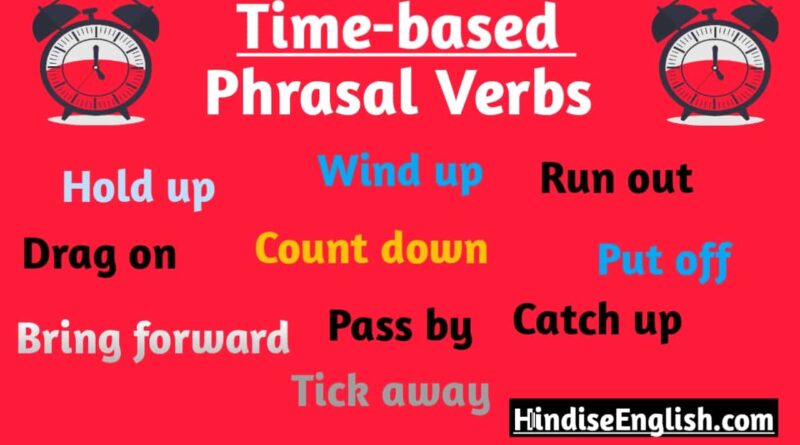Time-Based Phrasal Verbs With Examples