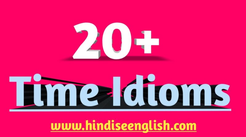 Time-based Idioms with examples